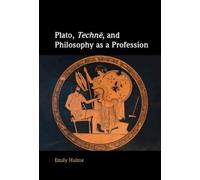 Emily Hulme Plato, Technē, and Philosophy as a Profession (Copertina rigida)