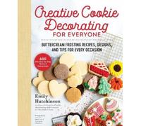 Emily Hutchinson Creative Cookie Decorating for Everyone (Copertina rigida)
