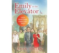 Emily in the Elevator: A 9/11 World Trade Center Love Story
