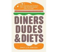 Emily J. H. Contois Diners, Dudes, and Diets (Tascabile)