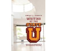Emily J. Isaacs Writing at the State U (Tascabile)