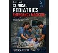 Emily J Reynolds Textbook of Clinical Pediatrics Emergency Medicine (Tascabile)