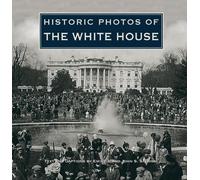 Emily J. Salmon Historic Photos of the White House (Copertina rigida)