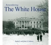 Emily J. Salmon Remembering the White House (Tascabile) Remembering