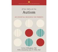 Emily J. Willingham If Your Adolescent Has Autism (Tascabile)