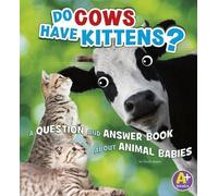 Emily James Do Cows Have Kittens? (Copertina rigida) Animals, Animals