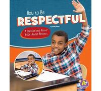 Emily James How to Be Respectful (Copertina rigida) Character Matters