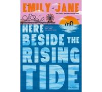 Emily Jane Here Beside the Rising Tide (Tascabile)