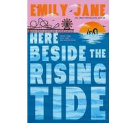 Emily Jane Here Beside the Rising Tide (Tascabile)
