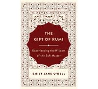 Emily Jane O'Dell The Gift of Rumi (Tascabile)