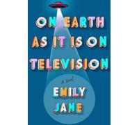 Emily Jane On Earth as It Is on Television (Copertina rigida)
