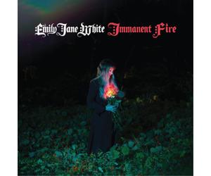 Emily Jane White Immanent Fire (Vinyl LP) 12" Album