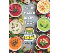 Emily Jean Soup Maker Recipe Book (Tascabile)