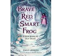 Emily Jenkins Brave Red, Smart Frog (Copertina rigida)