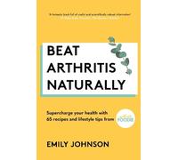 Emily Johnson Beat Arthritis Naturally (Tascabile)