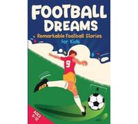 Emily Johnson Football Dreams - Remarkable Football Stories for Kids (Tascabile)