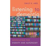 Emily K. Abel Listening to Dementia (Copertina rigida)
