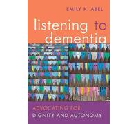 Emily K. Abel Listening to Dementia (Tascabile)