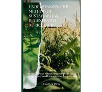 Emily K Pitts Understanding the Method of Sustainable & Regenerative (Tascabile)