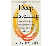 Emily Kasriel Deep Listening (Copertina rigida)