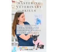 Emily Kelley Mastering Veterinary Skills (Tascabile)