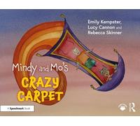Emily Kempster Lucy Cannon Rebecca Skinne Mindy and Mo’s Crazy Carpe (Tascabile)