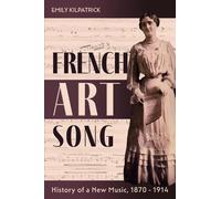 Emily Kilpatrick French Art Song (Copertina rigida) Eastman Studies in Music