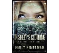 Emily Kimelman In Sheep's Clothing (Tascabile) Sydney Rye Mysteries