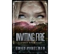 Emily Kimelman Inviting Fire (Tascabile) Sydney Rye Mysteries