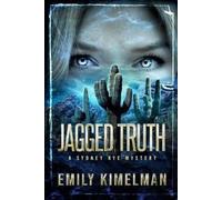 Emily Kimelman Jagged Truth (Tascabile) Sydney Rye Mysteries