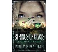 Emily Kimelman Strings of Glass (Tascabile) Sydney Rye Mysteries