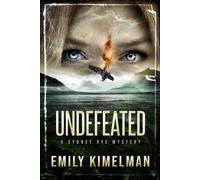 Emily Kimelman Undefeated (Tascabile) Sydney Rye Mysteries