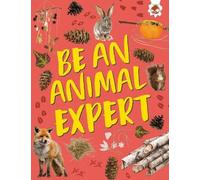 Emily Kington Be an Animal Expert (Tascabile) Outdoor Adventure Guides
