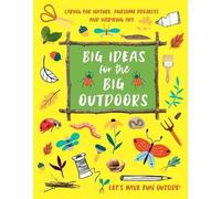 Emily Kington Big Ideas for the Big Outdoors (Tascabile)