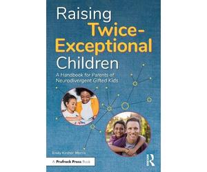 Emily Kircher-Morris Raising Twice-Exceptional Children (Tascabile)