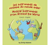 Emily Kobren Musical Instruments from Around the World (French-Engli (Tascabile)