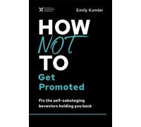 Emily Kumler How Not to Get Promoted (Copertina rigida)
