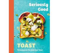 Emily Kydd Seriously Good Toast (Copertina rigida)