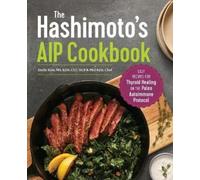 Emily Kyle MS, RDN, HCP Chef Phil Kyle The Hashimoto's AIP Cookbook (Tascabile)