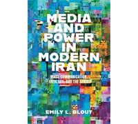 Emily L. Blout Media and Power in Modern Iran (Tascabile)