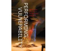 Emily L. Hue Performing Vulnerability (Copertina rigida)
