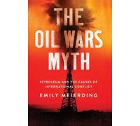 Emily L. Meierding The Oil Wars Myth (Copertina rigida)