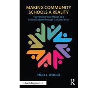 Emily L. Woods Making Community Schools a Reality (Tascabile)