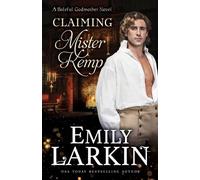 Emily Larkin Claiming Mister Kemp (Tascabile) Baleful Godmother