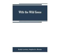 Emily Lawless Stopford A Brooke With the wild geese (Tascabile)