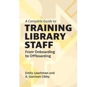 Emily Leachman A. Garrison L A Complete Guide to Training Library S (Tascabile)