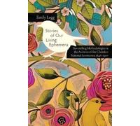 Emily Legg Stories of Our Living Ephemera (Tascabile)