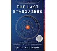 Emily Levesque The Last Stargazers (Tascabile)
