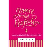 Emily Ley Grace, Not Perfection (Copertina rigida)