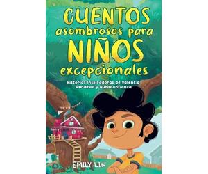 Emily Lin Cuentos asombrosos para niños excepcionales (Tascabile)